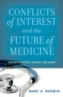 Conflicts of Interest and the Future of Medicine : The United States, France, and Japan - eBook