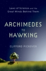 Archimedes to Hawking : Laws of Science and the Great Minds Behind Them - eBook