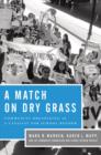A Match on Dry Grass : Community Organizing as a Catalyst for School Reform - Book