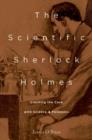 The Scientific Sherlock Holmes : Cracking the Case with Science and Forensics - Book