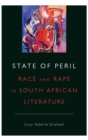 State of Peril : Race and Rape in South African Literature - Book