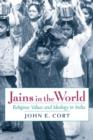 Jains in the World : Religious Values and Ideology in India - Book