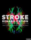 Stroke Rehabilitation : Insights from Neuroscience and Imaging - Book