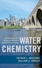 Water Chemistry : An Introduction to the Chemistry of Natural and Engineered Aquatic Systems - eBook