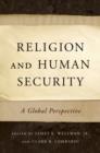 Religion and Human Security : A Global Perspective - Book