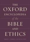 The Oxford Encyclopedia of the Bible and Ethics : Two-Volume Set - Book
