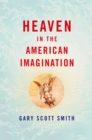 Heaven in the American Imagination - eBook