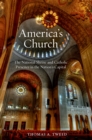 America's Church : The National Shrine and Catholic Presence in the Nation's Capital - eBook