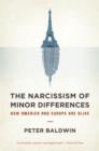 The Narcissism of Minor Differences : How America and Europe Are Alike - Book