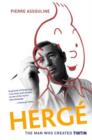 Herge : The Man Who Created Tintin - Book