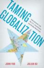 Taming Globalization : International Law, the U.S. Constitution, and the New World Order - Book