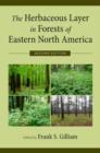The Herbaceous Layer in Forests of Eastern North America - Book