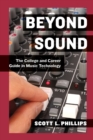 Beyond Sound : The College and Career Guide in Music Technology - Book