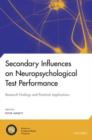 Secondary Influences on Neuropsychological Test Performance - Book