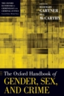 The Oxford Handbook of Gender, Sex, and Crime - Book