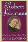 Robert Schumann : Herald of a "New Poetic Age" - eBook