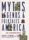 Myths, Legends, and Folktales of America : An Anthology - eBook