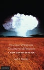 Nuclear Weapons Counterproliferation : A New Grand Bargain - Book