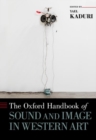 The Oxford Handbook of Sound and Image in Western Art - Book