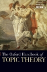 The Oxford Handbook of Topic Theory - Book