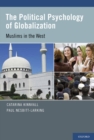 The Political Psychology of Globalization : Muslims in the West - eBook