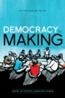 Democracy in the Making : How Activist Groups Form - eBook