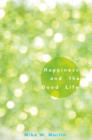 Happiness and the Good Life - Book
