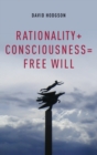 Rationality + Consciousness = Free Will - Book