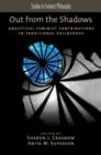 Out from the Shadows : Analytical Feminist Contributions to Traditional Philosophy - Book