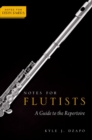 Notes for Flutists : A Guide to the Repertoire - Book