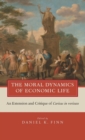 The Moral Dynamics of Economic Life : An Extension and Critique of Caritas in Veritate - Book
