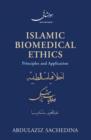 Islamic Biomedical Ethics : Principles and Application - Book