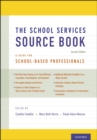 The School Services Sourcebook, Second Edition : A Guide for School-Based Professionals - eBook