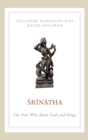 Srinatha : The Poet who Made Gods and Kings - Book