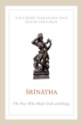 Srinatha : The Poet who Made Gods and Kings - eBook