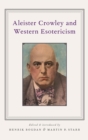 Aleister Crowley and Western Esotericism - Book