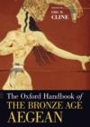 The Oxford Handbook of the Bronze Age Aegean - Book