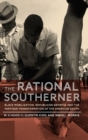 The Rational Southerner : Black Mobilization, Republican Growth, and the Partisan Transformation of the American South - Book