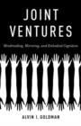 Joint Ventures : Mindreading, Mirroring, and Embodied Cognition - Book