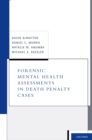 Forensic Mental Health Assessments in Death Penalty Cases - eBook