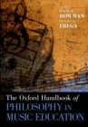 The Oxford Handbook of Philosophy in Music Education - eBook
