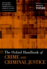 The Oxford Handbook of Crime and Criminal Justice - eBook