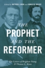 The Prophet and the Reformer : The Letters of Brigham Young and Thomas L. Kane - eBook
