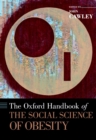 The Oxford Handbook of the Social Science of Obesity - eBook