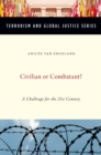 Civilian or Combatant? : A Challenge for the 21st Century - eBook