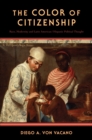 The Color of Citizenship : Race, Modernity and Latin American / Hispanic Political Thought - eBook