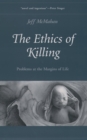 The Ethics of Killing : Problems at the Margins of Life - eBook