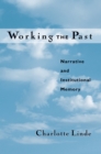Working the Past : Narrative and Institutional Memory - eBook