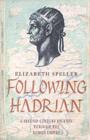 Following Hadrian : A Second-Century Journey through the Roman Empire - eBook