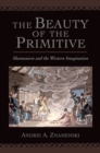 The Beauty of the Primitive : Shamanism and Western Imagination - eBook